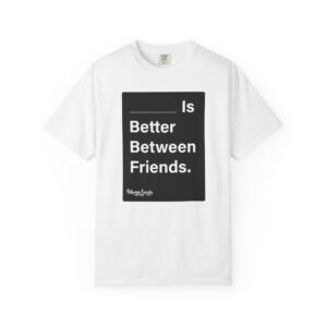 "Coffee Is Better Between Friends" Cards Against... T-Shirt