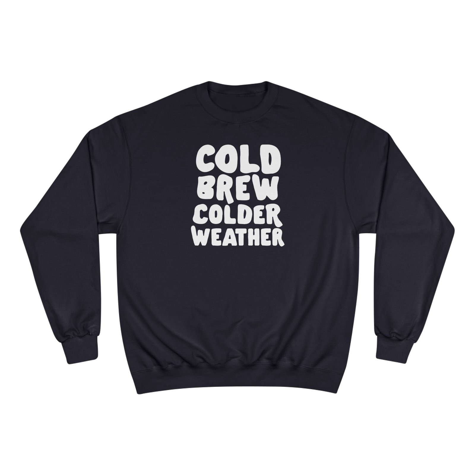 Cold Brew Colder Weather Sweatshirt — ‘Between Friends’ Crewneck