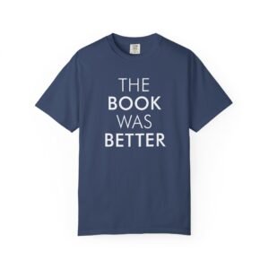 "The Book Was Better" Graphic Tee